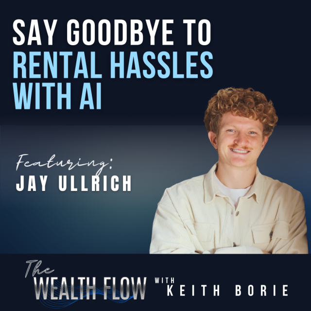 EP122: Say Goodbye to Rental Hassles with AI – Jay Ullrich