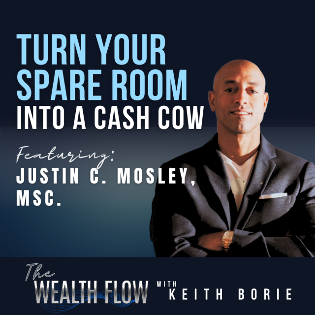 EP125: Turn Your Spare Room into a Cash Cow – Justin C. Mosley, MSc.
