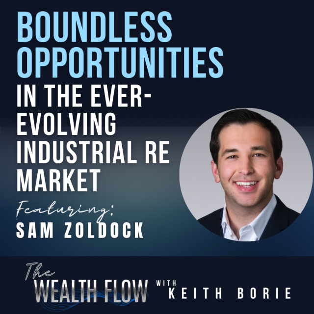 EP126: Boundless Opportunities in the Ever-Evolving Industrial Real Estate Market – Sam Zoldock