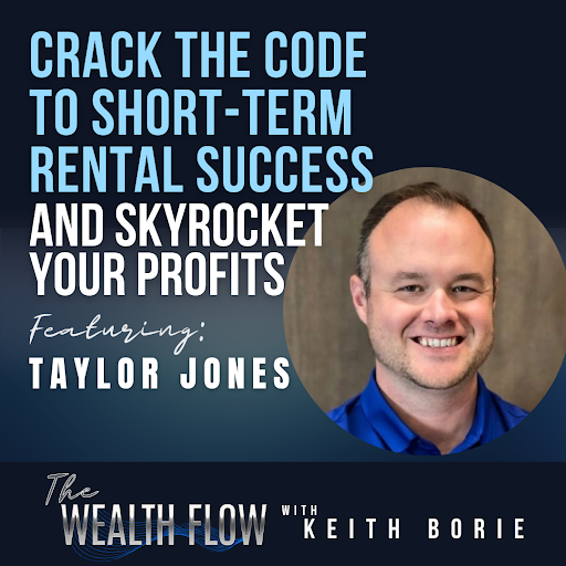EP129: Crack the Code to Short-Term Rental Success and Skyrocket Your Profits – Taylor Jones