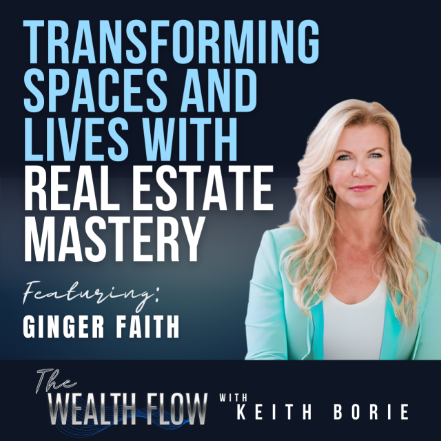 EP139: Transforming Spaces and Lives with Real Estate Mastery – Ginger Faith
