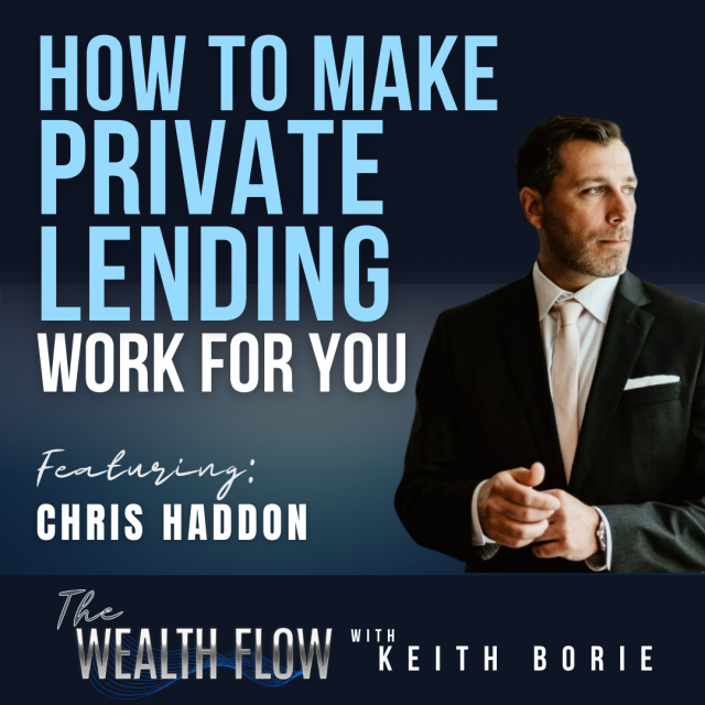 EP141: How to Make Private Lending Work for You – Chris Haddon