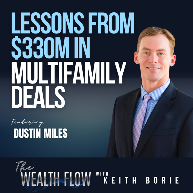 EP173: Lessons From $330M in Multifamily Deals With Dustin Miles