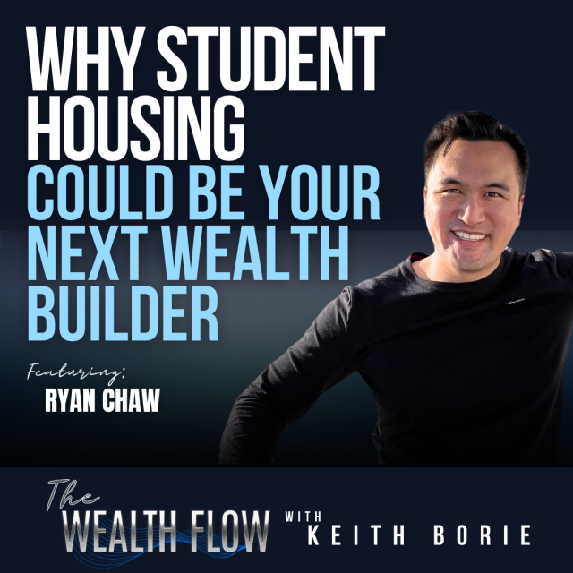 EP178: Why Student Housing Could Be Your Next Wealth Builder – Ryan Chaw