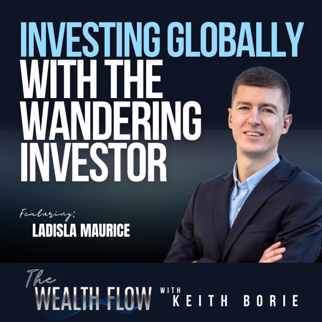 EP179: Investing Globally with The Wandering Investor – Ladisla Maurice
